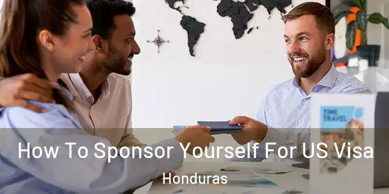  How To Sponsor Yourself For US Visa Honduras
