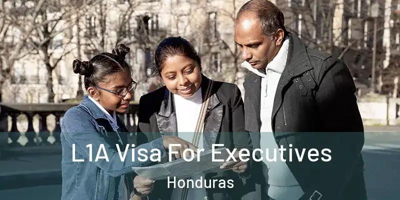  L1A Visa For Executives Honduras