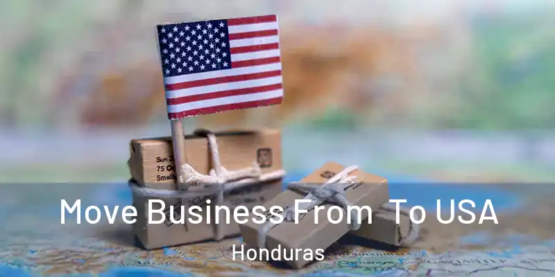  Move Business From To USA Honduras