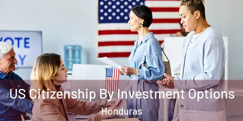  US Citizenship By Investment Options Honduras