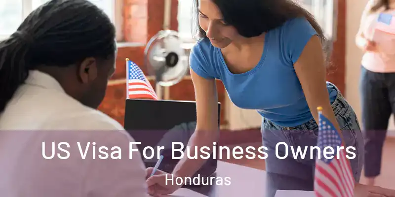  US Visa For Business Owners Honduras
