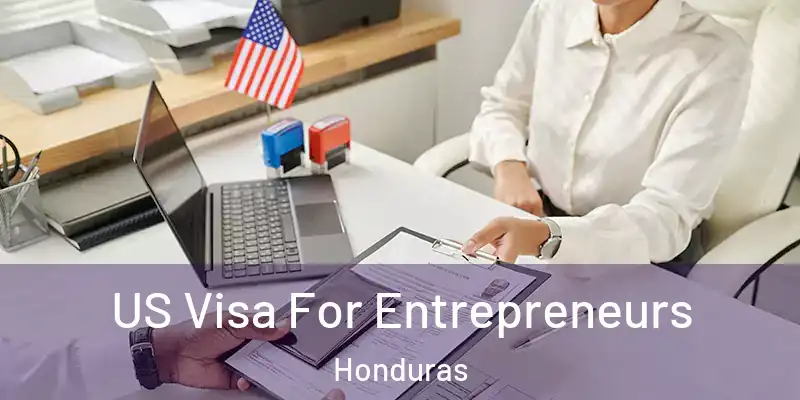  US Visa For Entrepreneurs Honduras