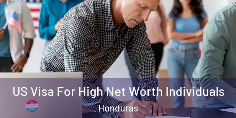  US Visa For High Net Worth Individuals Honduras