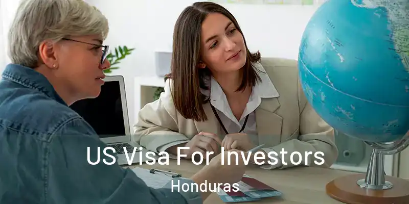  US Visa For Investors Honduras