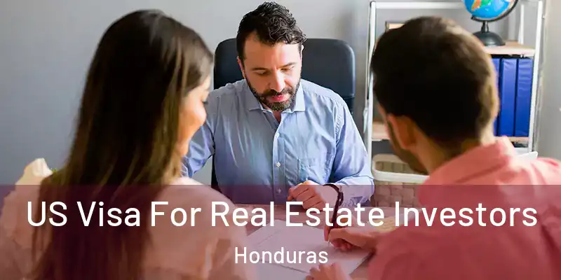  US Visa For Real Estate Investors Honduras